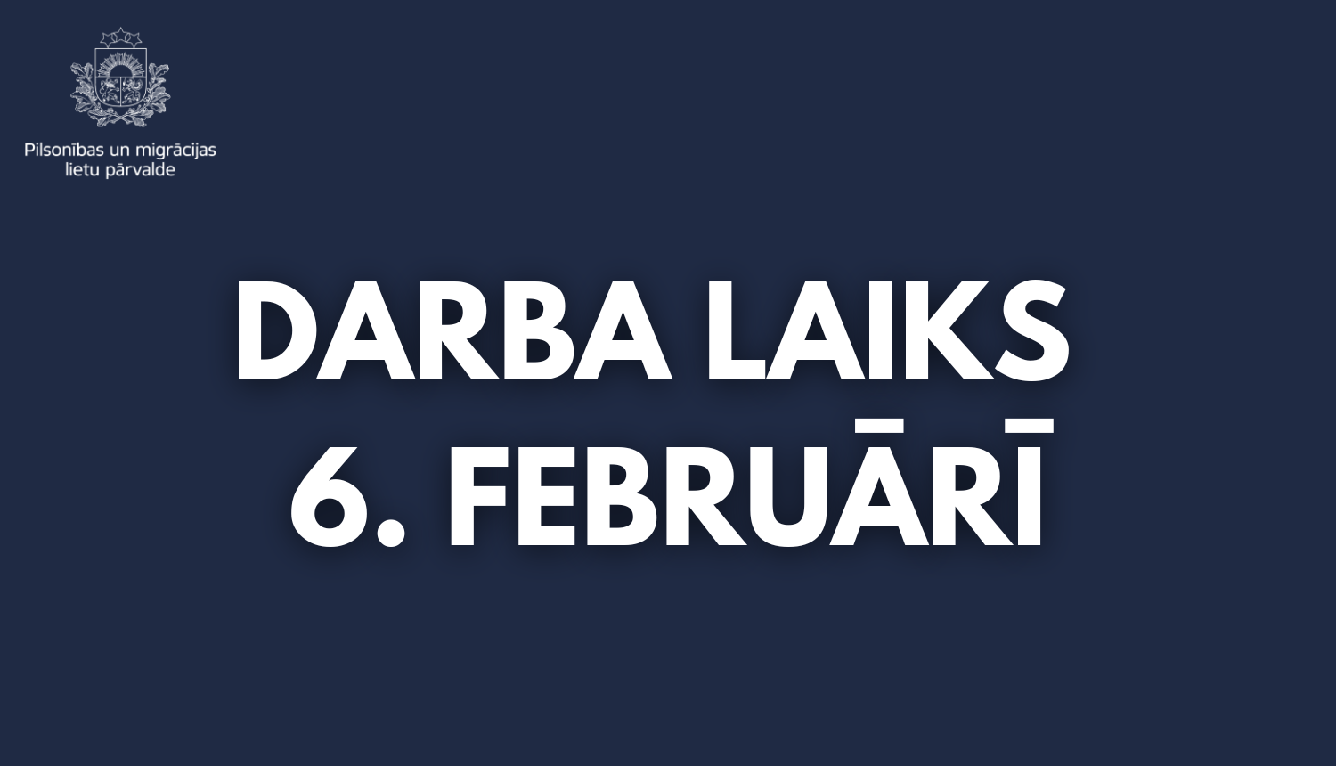 Darba laiks 6. februārī