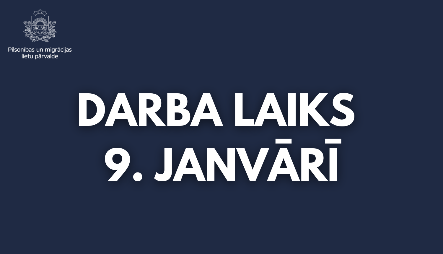 darba laiks 9. janvārī