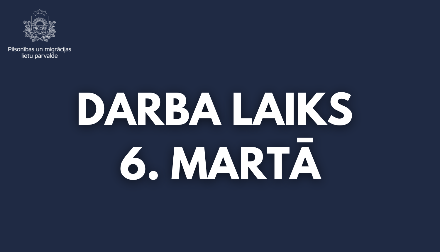 UZRAKSTS: darba laiks 6. martā